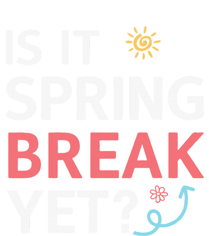 Funny Is It Spring Break Yet Floral Pattern Teacher Button