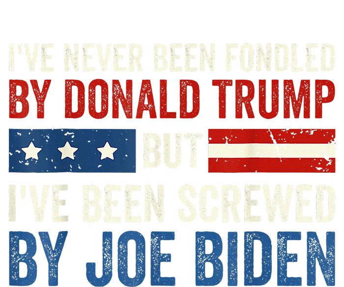 IVe Never Been Fondled By Donald Trump But Joe Biden Womens Funnel Neck Pullover Hood