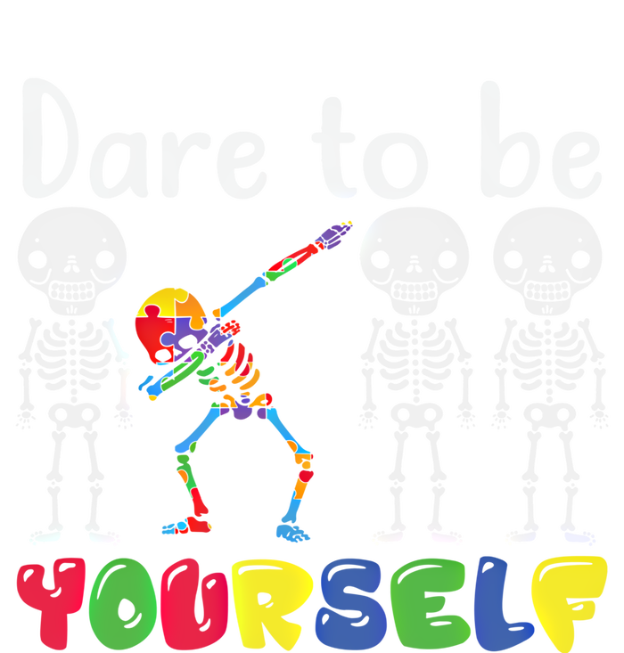 Dare To Be Your Self Dabbing Skeleton Autism Awareness Gift T-Shirt