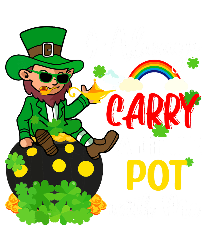 Funny I Always Carry A Little Pot With Me St Patricks Day T-Shirt