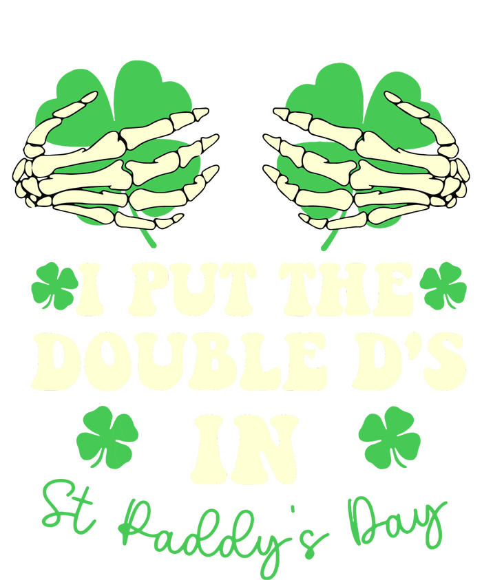 I Put The Double Ds In St Paddys Day Funny T-Shirt