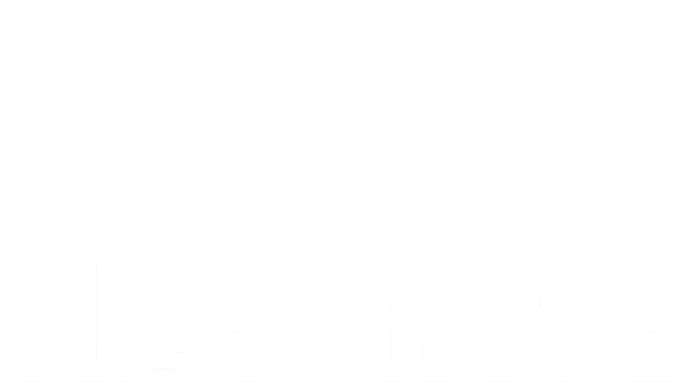 SomebodyS Fine Ass Momma Cute Gift Ladies Long Sleeve Shirt