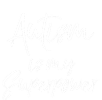 Superhero Autism Quote Autism Is My Superpower Gift T-Shirt