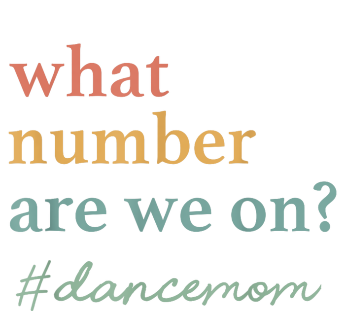 What Number Are We On Dance Mom Lovers Canvas