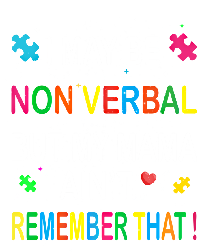 I May Be Non Verbal But My Mama AinT Remember That Autism Gift Tie Dye Hoodie