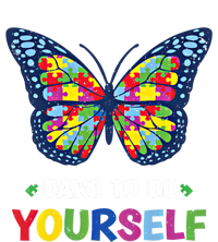 Dare To Be Yourself Butterfly Autism Awareness Meaningful Gift T-Shirt