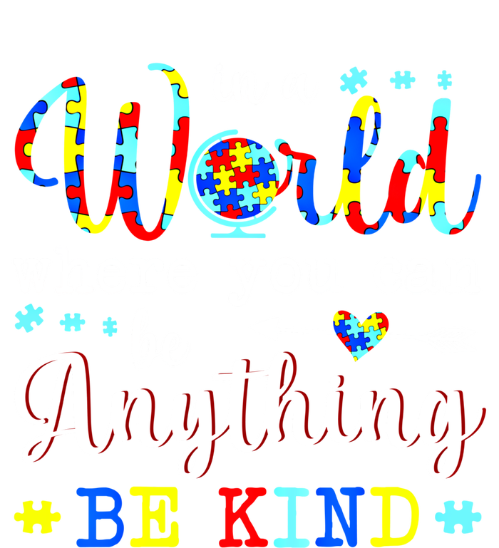 In World Where You Can Be Anything Be Kind Autism Awareness Gift Women's V-Neck T-Shirt