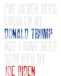 I’Ve Never Been Fondled By Donald Trump But Screwed By Biden T-Shirt