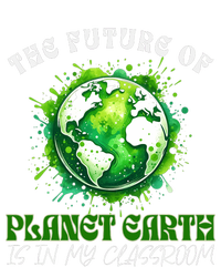 The Future Of Planet Earth Is In My Classroom 2024 Earth Day T-Shirt