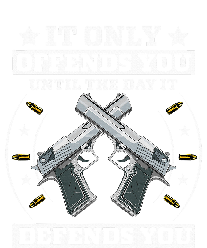 It Offends You Until It Defends You Pro 2nd Amendment T-Shirt