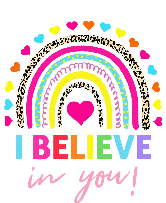 Rainbow I Believe In You Teacher Testing Day Gifts T-Shirt