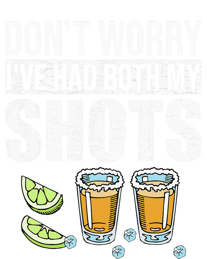 DonT Worry IVe Had Both My Shots Funny Vaccination Tequila Tank Top