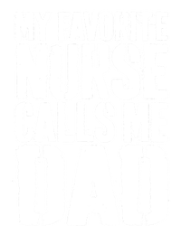 My Favorite Nurse Calls Me Dad FatherS Day Flat Bill Trucker Hat