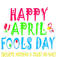 Happy April Fools Day April 1st Joke Pranks Funny T-Shirt