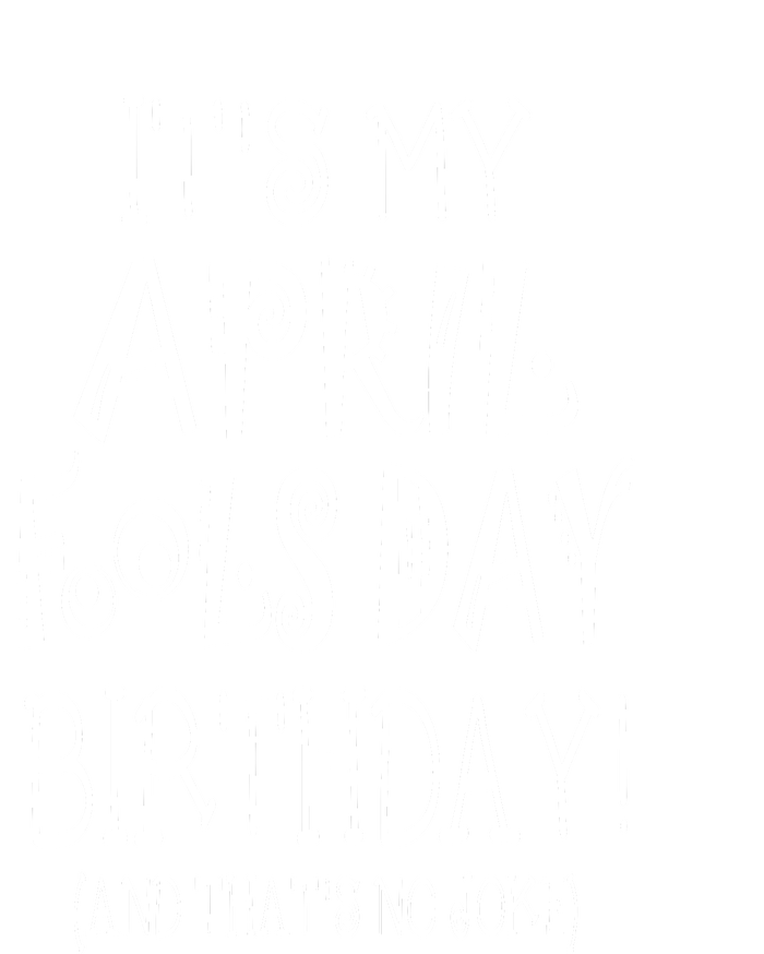 Its My April Fools Day Birthday Born On April 1st Tie Dye Hoodie