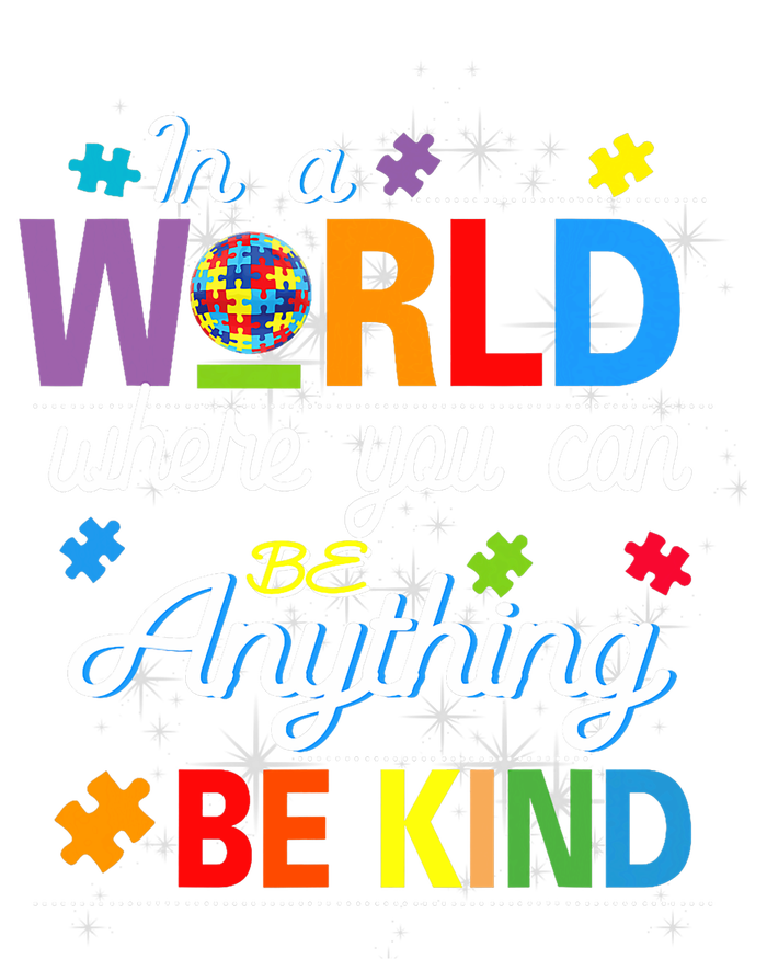 Where You Can Be Anything Be Kind Kindness Autism Awareness Toddler Long Sleeve Shirt