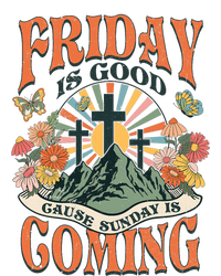 Easter Jesus Christian Friday Is Good Cause Sunday Is Coming Garment-Dyed Sweatshirt