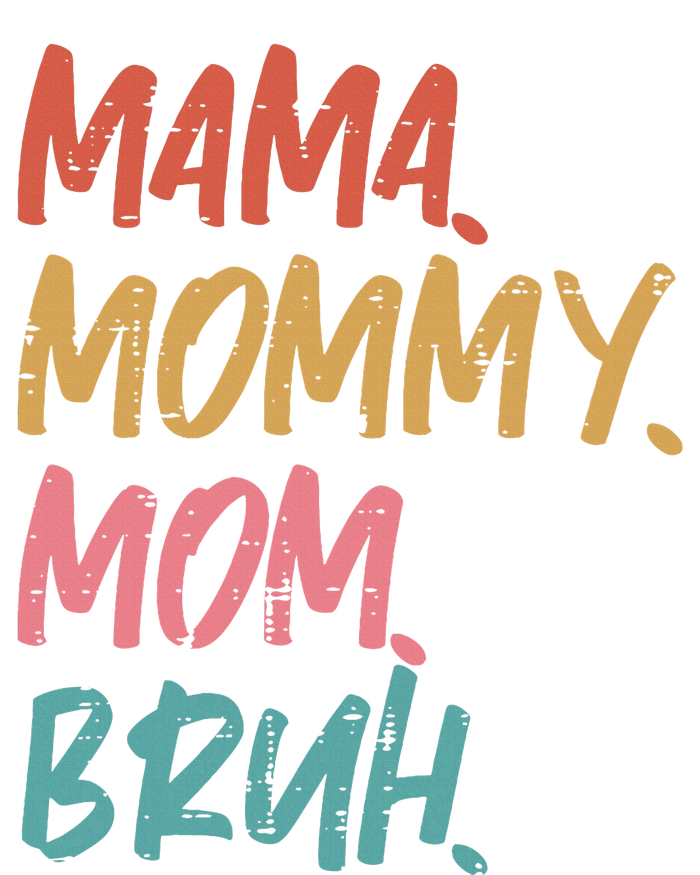 Mama Mommy Mom Bruh Funny Mothers Day Gift From Son T-Shirt