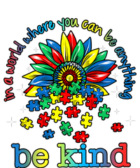 In A World Where You Can Be Anything Be Kind Autism Awareness T-Shirt