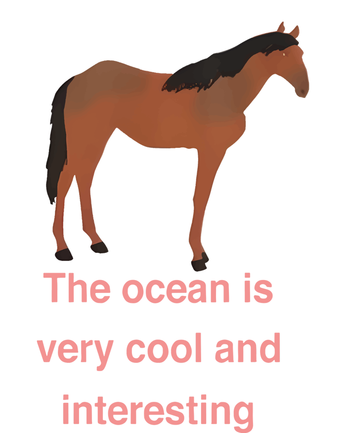 The Ocean Is Very Cool And Interesting Horse Women's T-Shirt