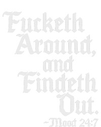 Fucketh Around Fuck Around Find Out Old English Verse T-Shirt