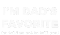 Funny Dads Favorite Son Daughter IM DadS Favorite T-Shirt