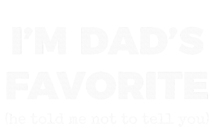 Funny Dads Favorite Son Daughter IM DadS Favorite T-Shirt