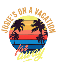 JosieS On A Vacation Far Away Quote T-Shirt