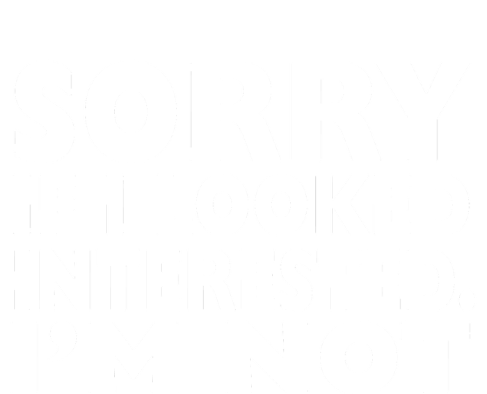 Sorry If Looked Interested T-Shirt