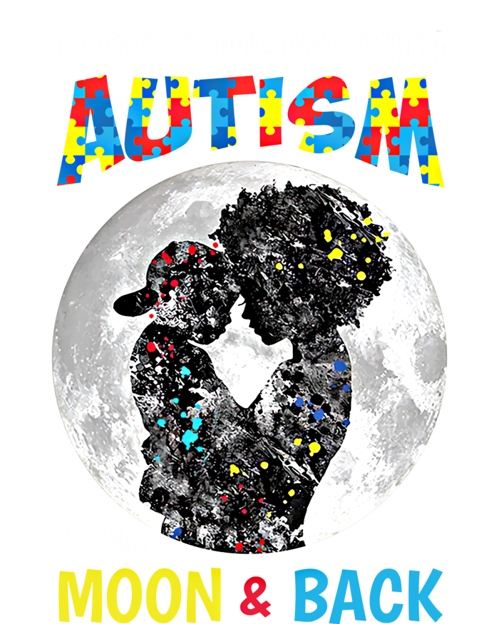 I Love Someone With Autism To The Moon And Back Cool Gift T-Shirt