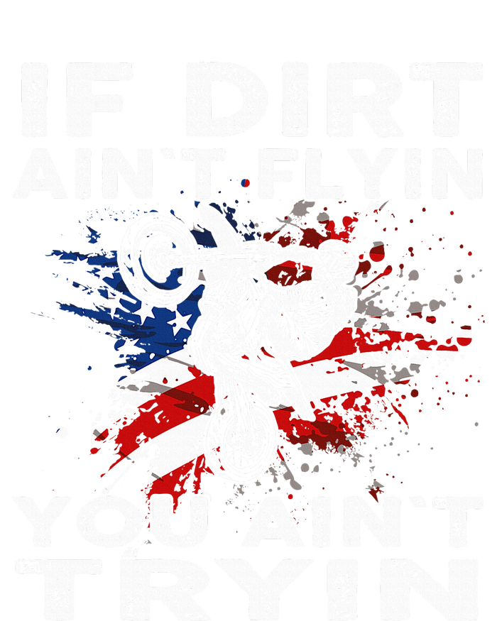 Dirtbike Motocross Mx If Dirt Aint Flyin You Aint Tryin Us Kids Long Sleeve Shirt