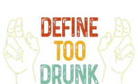 Define Too Drunk. Define Kids T-Shirt