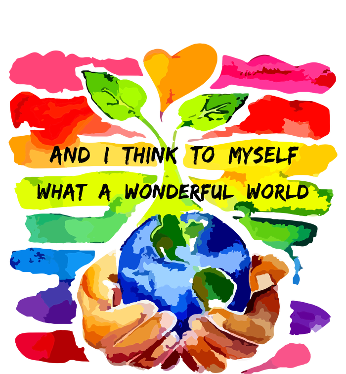 And I Think To Myself What A Wonderful World Earth Day Toddler T-Shirt