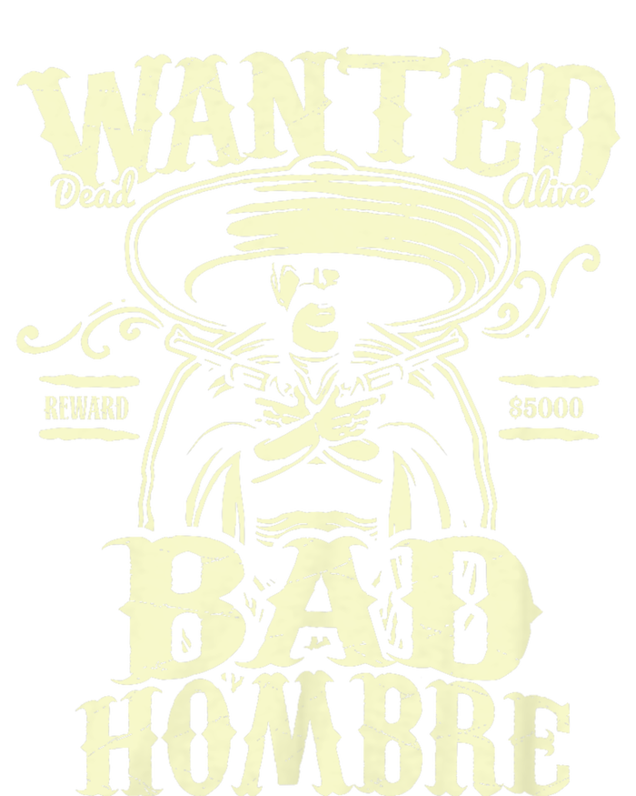 Bad Hombre Wanted Funny Cinco De Mayo T-Shirt