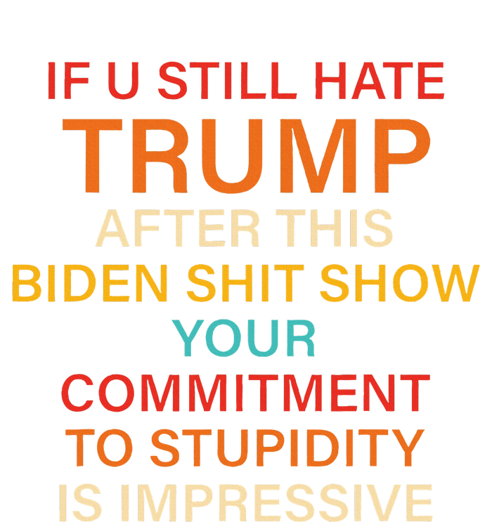 U Still Hate Trump This Biden Shit Show Your Commitment PosiCharge Competitor Tank