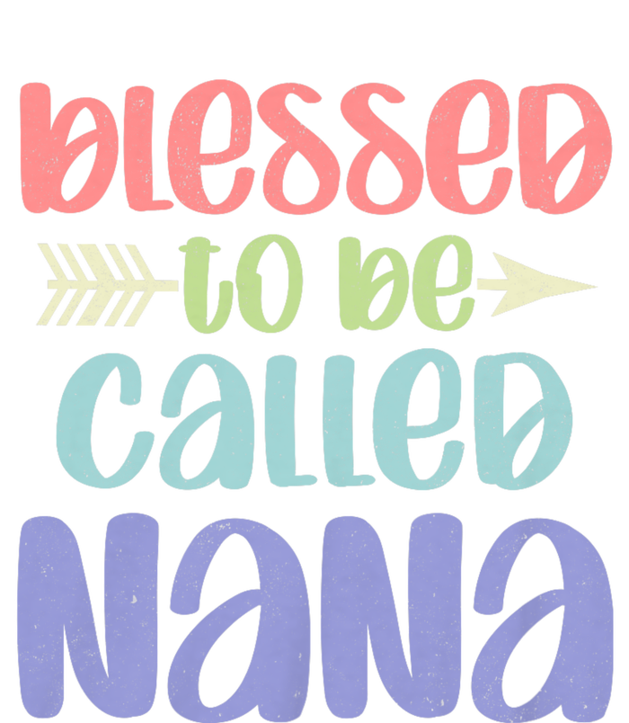 Blessed To Be Called Nana Happy MotherS Day Mom Grandma T-Shirt