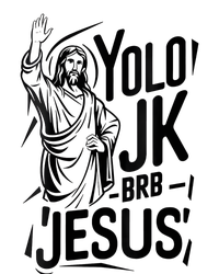 Yolo Lol Jk Brb Jesus Funny Easter Day Jesus Christian T-Shirt