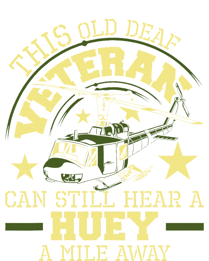 Hear A Huey A Mile Away Helicopter Pilot Vietnam Veteran T-Shirt