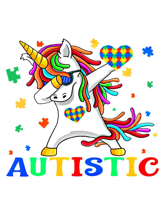 I Love My Autistic Sister Autism Awareness Day Unicorn Funny Gift T-Shirt