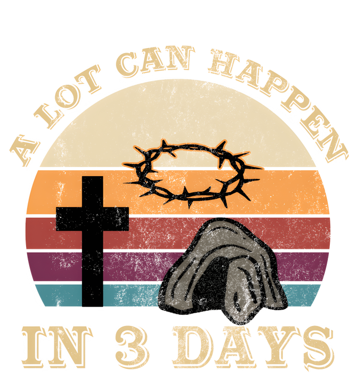 A Lot Can Happen In 3 Days Easter Religious Tall Long Sleeve T-Shirt