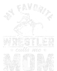 My Favorite Wrestler Calls Me Mom T-Shirt