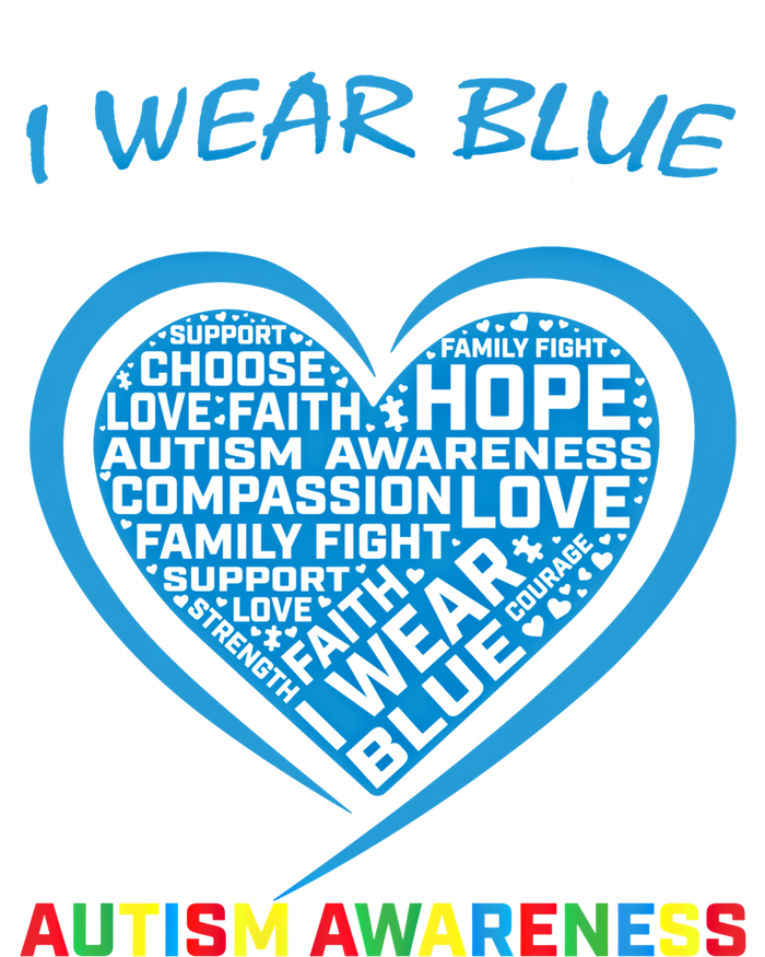 I Wear Blue For My Son Autism Awareness Support Mom Dad Gift Toddler T-Shirt