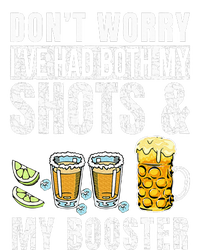 DonT Worry IVe Had Both My Shots And Booster Funny Drinks Women's T-Shirt