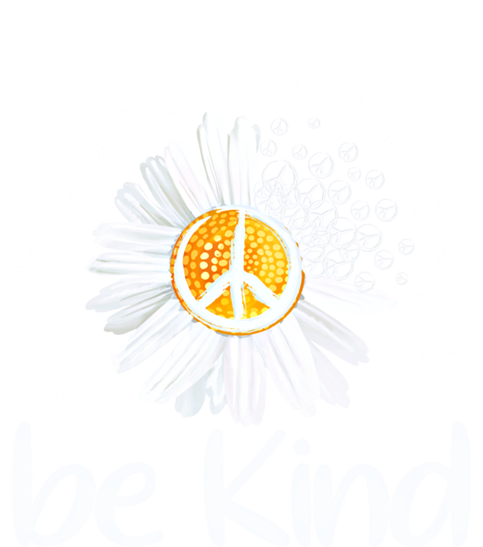 In A World Where You Can Be Anything Be Kind Peace Sign Cute Gift Tall Hoodie