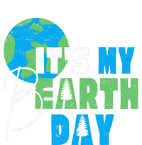 ItS My Earth Day Birthday April 22nd Environmental Advocate T-Shirt