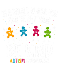 In World Where You Can Be Anything Be Kind Autism Awareness Gift Tie-Dye T-Shirt