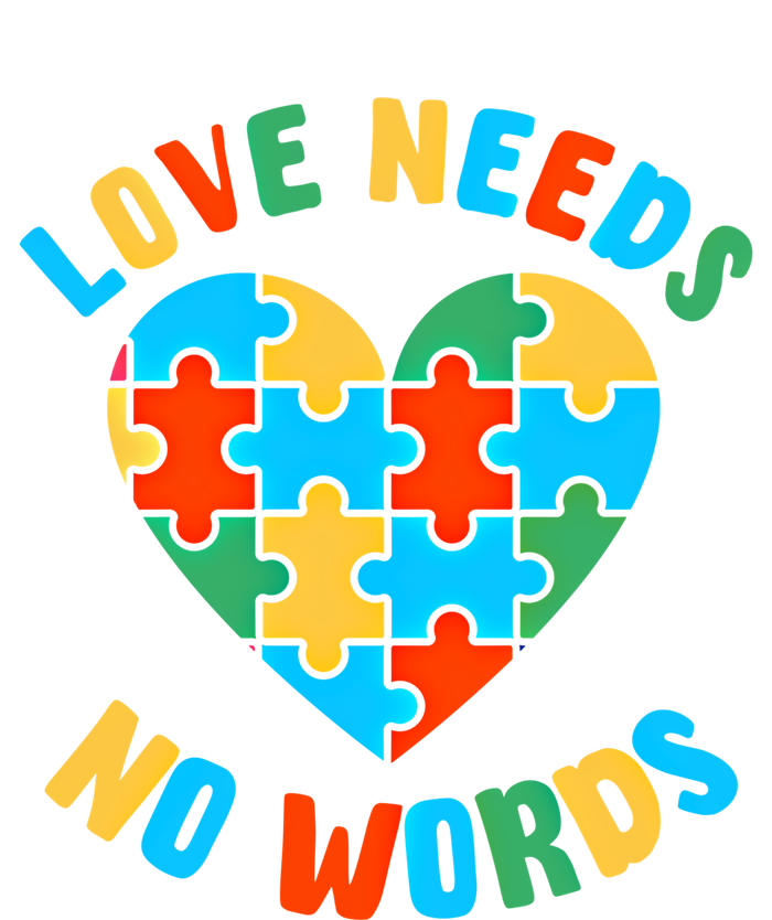 Love Needs No Words Proud Autism Puzzle Piece Heart Outfit Gift T-Shirt