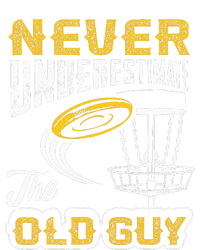 Never Underestimate The Old Guy Funny Disc Golf Frisbee Gift T-Shirt