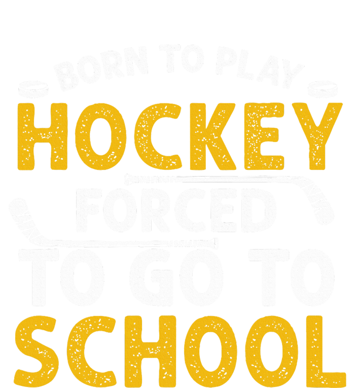 Born To Play Hockey Forced To Go To School Kids Long Sleeve Shirt