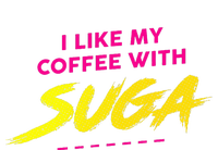 I Like My Coffee With Suga Bumper Sticker